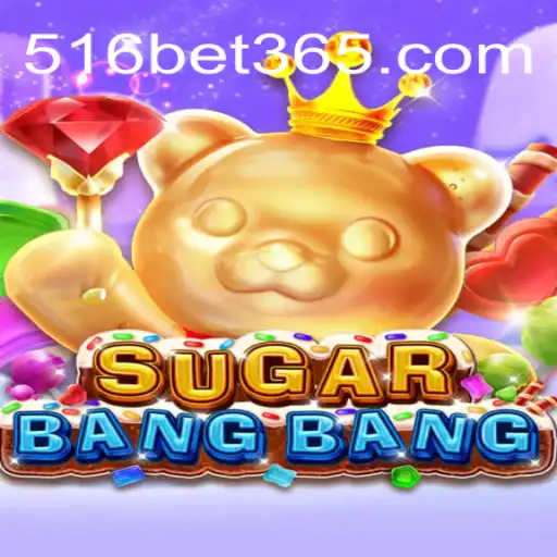 Explorando o Mundo de SUGARBANGBANG: Um Novo Conceito de Jogo com 516BET